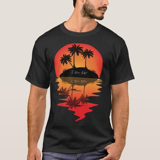 I Live Life Palm Tree Island Reflection Sunset T-shirt (Voorkant)