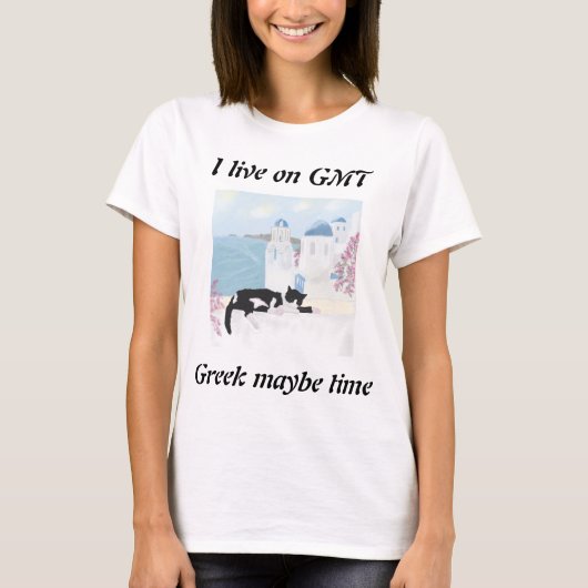 I live on GMT greek maybe time T-shirt (Voorkant)