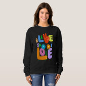 I Live So I Love Peace Hand Symbol Flower  Graphic Trui (Voorkant volledig)