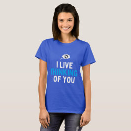I Live thinking of you football T-shirt