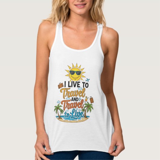 I Live to Travel & Travel to Live Tee Tanktop (Voorkant)