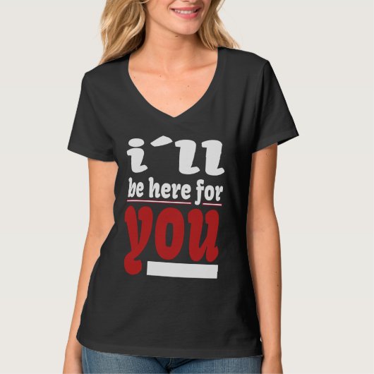 I´ll Be Here For You Lovable Valentine Illustratio T-shirt (Voorkant)