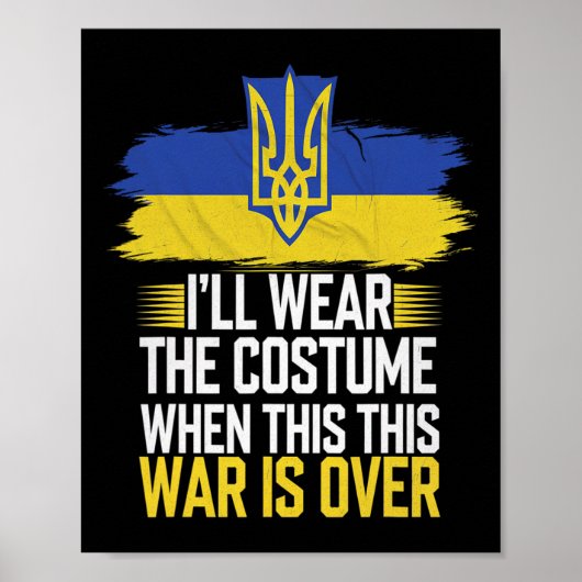 I’ll Wear The Costume When This War Is Over  Poster (Voorkant)