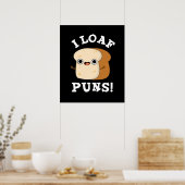 I Loaf Puns Funny Bread Pun Dark BG Poster (Keuken)
