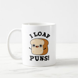 I Loaf Puns Funny Bread Pun Koffiemok