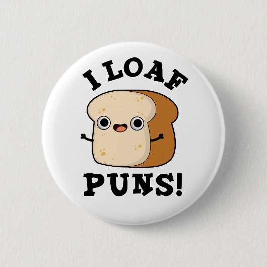 I Loaf Puns Funny Bread Pun Ronde Button 5,7 Cm (Voorkant)