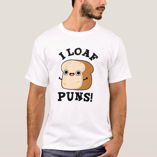 I Loaf Puns Funny Bread Pun T-shirt (Voorkant)