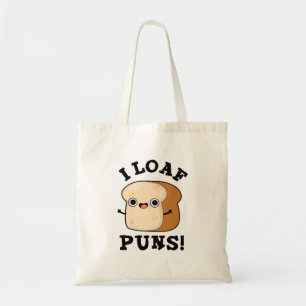 I Loaf Puns Funny Bread Pun Tote Bag