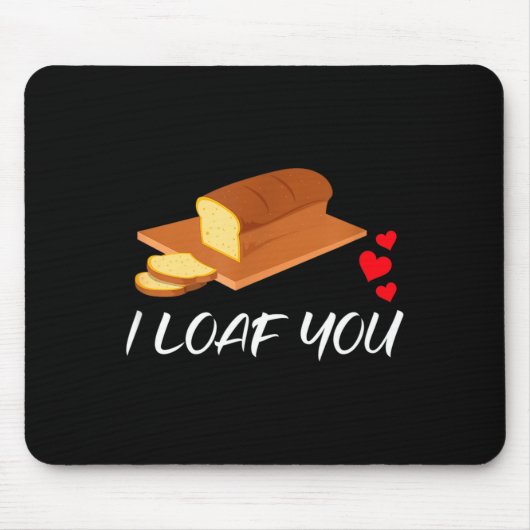 I Loaf You - Funny Pun Valentines Day  Muismat (Voorkant)