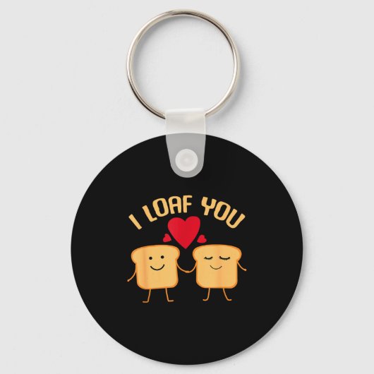 I Loaf You Funny Valentine's Day Bread Lover Gift Sleutelhanger (Voorkant)