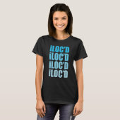 I Loc'd My Hair Sisterlocks Microlocs Dreadlocks T-shirt (Voorkant volledig)