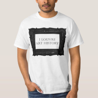 I Louvre Art History T-shirt