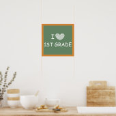 I Love 1st Grade Poster (Keuken)