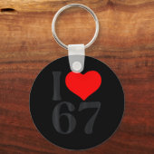 I Love 67 Heart Valentine's Day 67th Birthday Six  Sleutelhanger (Voorkant)