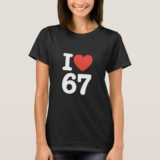 I Love 67  T-shirt (Voorkant)