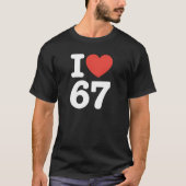 I Love 67  T-shirt (Voorkant)