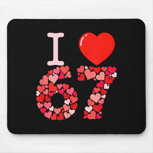I Love 67 Valentine Heart_ Funny Meme Number 67 Te Muismat (Voorkant)