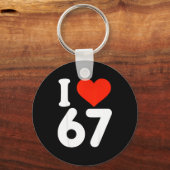I Love 67 Valentine’s Day 6 7 Meme 67th Birthday H Sleutelhanger (Voorkant)