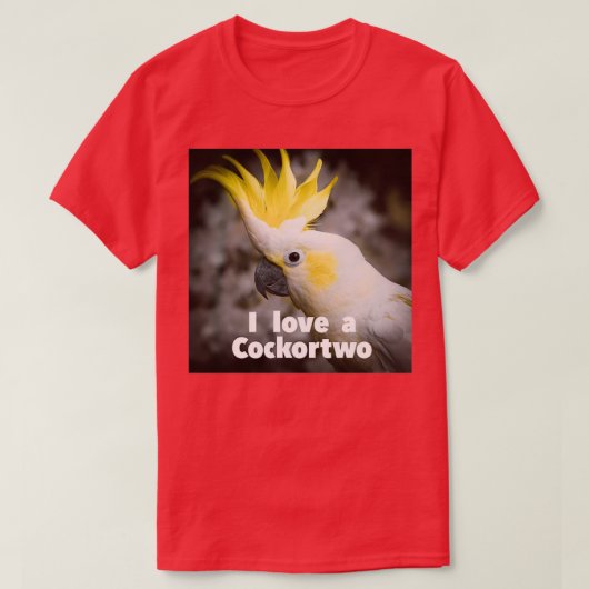 I love a Cockortwo 1 T-shirt (Design voorkant)