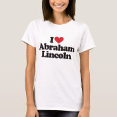 I Love Abraham Lincoln T-shirt (Voorkant)