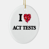 I Love Act Tests Keramisch Ornament (Rechts)