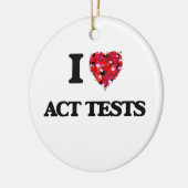 I Love Act Tests Keramisch Ornament (Links)