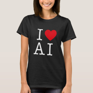 I Love AI for AI & Artificial Intelligence T-shirt