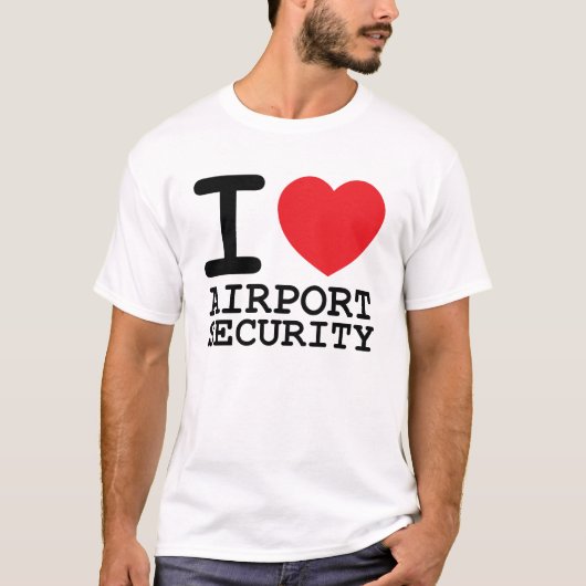 I Love Airport Security T-shirt (Voorkant)