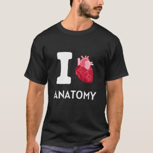 I Love ANATOMY Doctor Nurse T-shirt