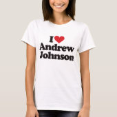 I Love Andrew Johnson T-shirt (Voorkant)