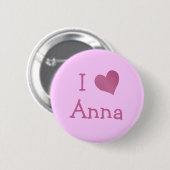 I Love Anna Ronde Button 5,7 Cm (Voorkant /achterkant)