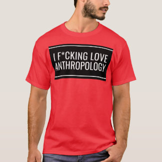 I Love Anthropology 2 T-shirt