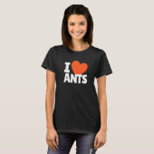 I Love Ants Heart Ants T-shirt (Voorkant volledig)