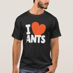 I Love Ants Heart Ants T-shirt