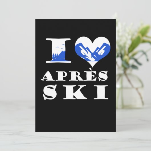 I Love Apres Ski Skiing Snow Winter Sports Gift Kaart (Staand voorkant)