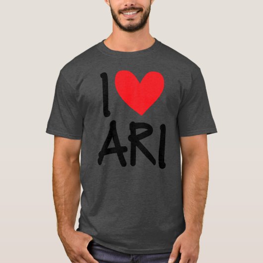 I Love Ari Name Persoonlijke Mannen Guy BFF Friend T-shirt (Voorkant)