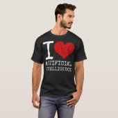 I Love Artificial Intelligence Quote AI Machine Le T-shirt (Voorkant volledig)