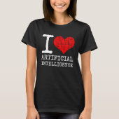 I Love Artificial Intelligence Quote AI Programmer T-shirt (Voorkant)