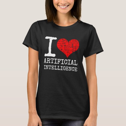 I Love Artificial Intelligence Quote AI Programmer T-shirt (Voorkant)