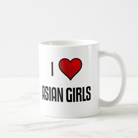 I Love Asian Girls Mok (Rechts)