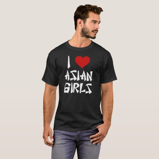 I Love Asian Girls Shirt (Voorkant volledig)