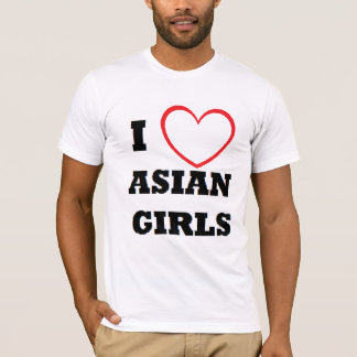 I Love Asian Girls T-shirt