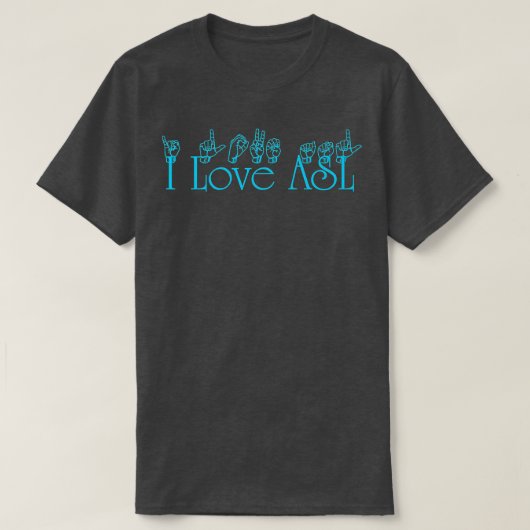 I Love ASL 1 T-shirt (Design voorkant)