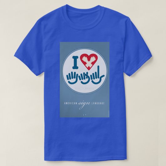 I Love ASL 2 T-shirt (Design voorkant)