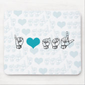 I Love ASL Mousepad Muismat (Voorkant)