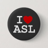 I Love ASL Ronde Button 5,7 Cm (Voorkant)