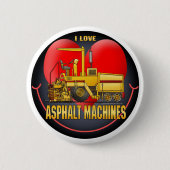 I Love Asphalt Paving Machines Button Pin (Voorkant)