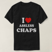 I love Assless Chaps 1 With a red heart T-shirt (Design voorkant)