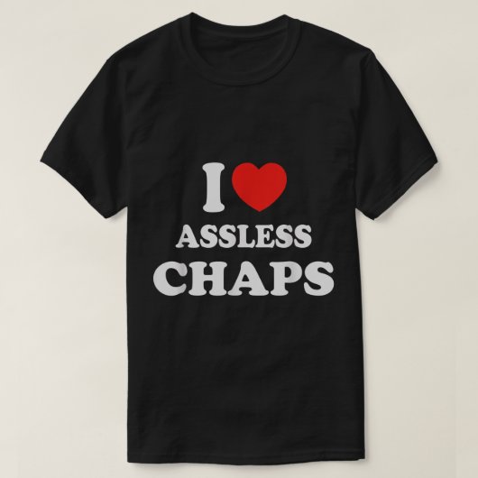 I love Assless Chaps 1 With a red heart  T-shirt (Design voorkant)