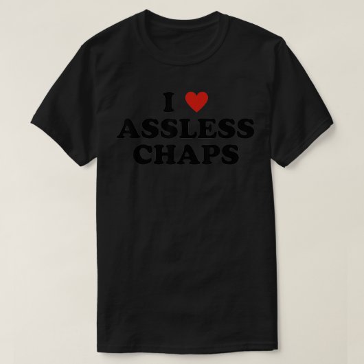 I Love Assless Chaps T-shirt (Design voorkant)